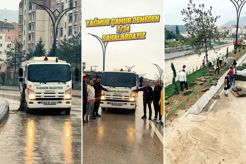 Yağmur Çamur Demeden, Karabük’ümüz İçin 7/24 Sahalardayız
