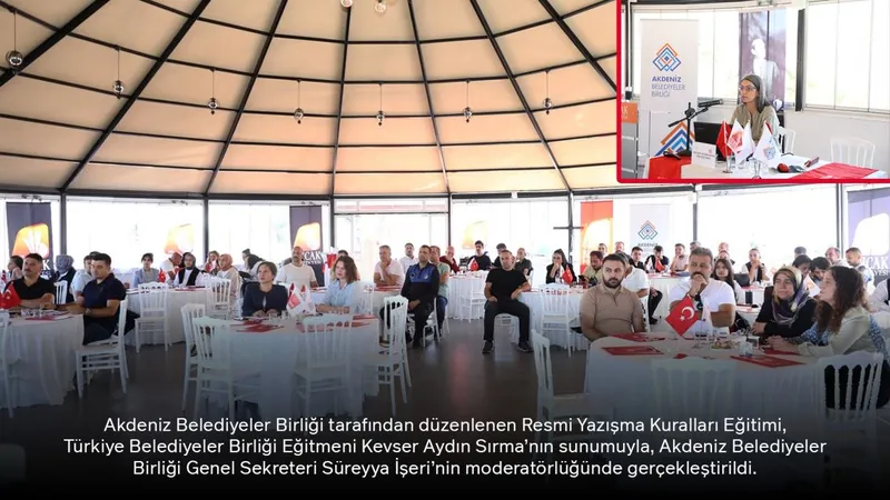 Akdeniz Belediyeler Birliği Resmi Yazışma Kuralları Eğitimi Düzenledi