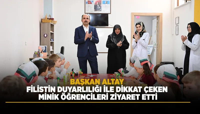 Konya Büyükşehir Belediye Başkanı Altay, Filistin Duyarlılığı Gösteren Minik Öğrencileri Ziyaret Etti