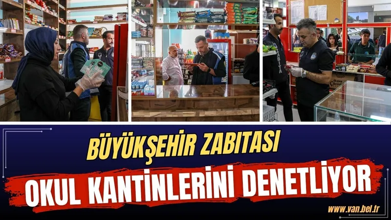 BÜYÜKŞEHİR ZABITASI OKUL KANTİNLERİNİ DENETLİYOR