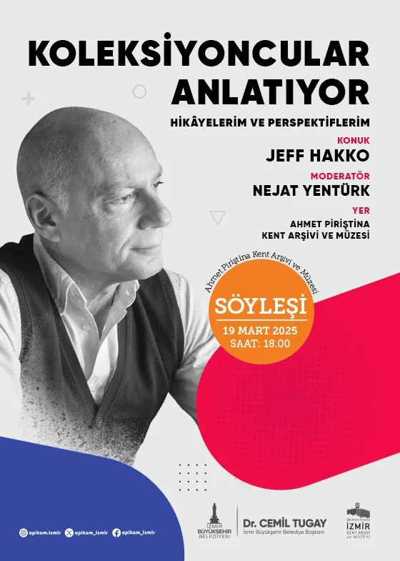 Jeff Hakko, koleksiyoncu kimliği ile APİKAM’a konuk olacak