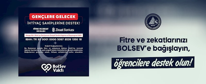 Fitre ve zekatlarınızı BOLSEV’e bağışlayın, öğrencilere destek olun!