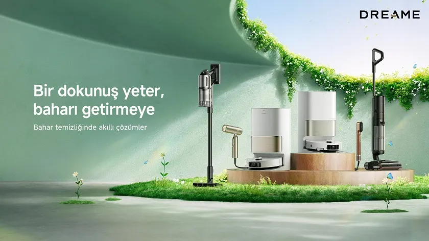 Dreame Bahar Temizliği Kampanyası ile Yenilenme Zamanı!