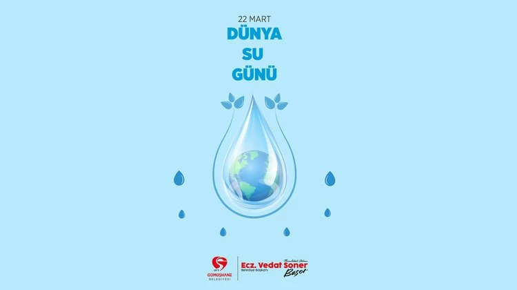 BAŞKANIMIZ 22 MART DÜNYA SU GÜNÜ’NÜ KUTLADI
