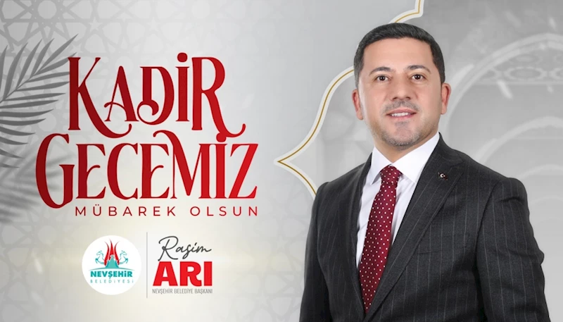 Başkan Arı’dan Kadir Gecesi Mesajı