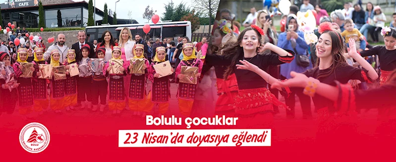 Bolulu çocuklar 23 Nisan’da doyasıya eğlendi