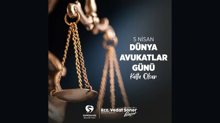 BAŞKANIMIZ, 5 NİSAN AVUKATLAR GÜNÜ’NÜ KUTLADI