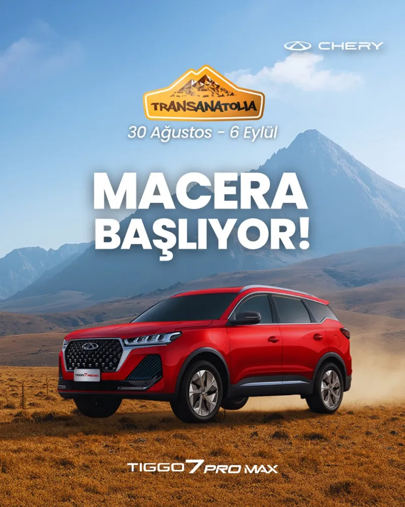 Chery TIGGO7 PRO MAX TransAnatolia’da Yarışıyor! 