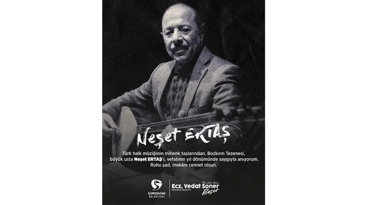 BAŞKANIMIZ, TÜRK HALK MÜZİĞİNİN BÜYÜK USTASI NEŞET ERTAŞ